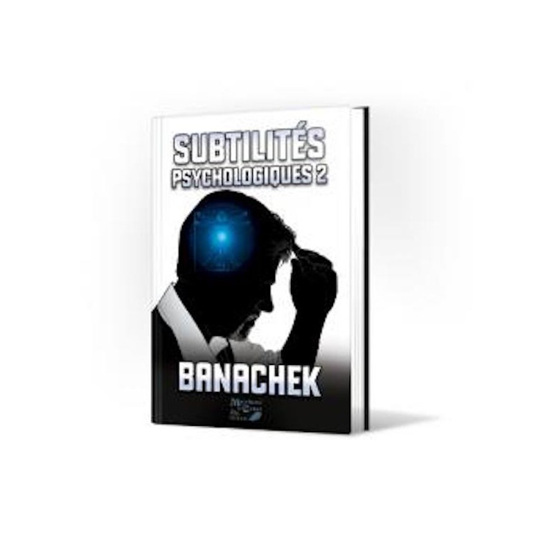 Subtilités Spsychologiques-Banachek-Vol1-Livre wwww.magiedirecte.com