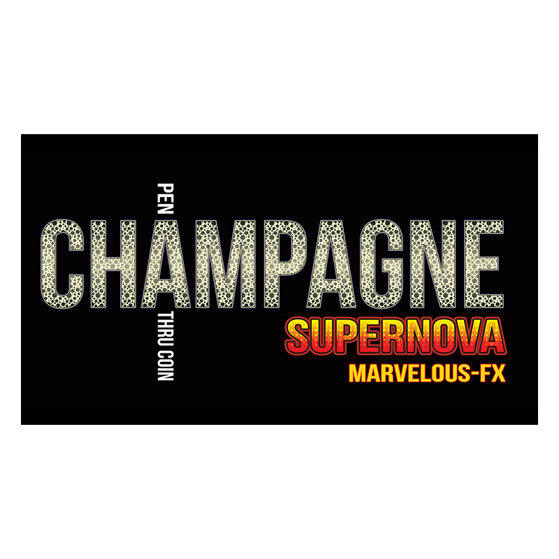 Champagne Supernova (EURO) Matthew Wright - Tour de magie wwww.magiedirecte.com