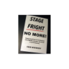 STAGE FRIGHT - NO MORE! by Rand Woodbury - Book wwww.magiedirecte.com