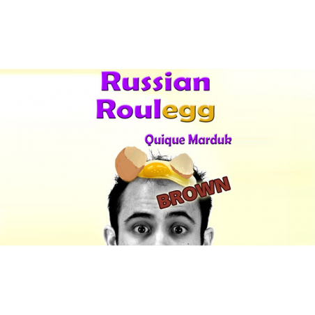 Russian Roulegg Brown - Quique Marduk wwww.magiedirecte.com