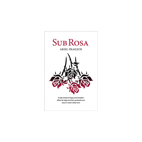 Sub Rosa by Ariel Frailich - Book wwww.magiedirecte.com