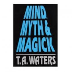 MIND, MYTH & MAGICK - Tome 1-T.A Waters-Livre wwww.magiedirecte.com