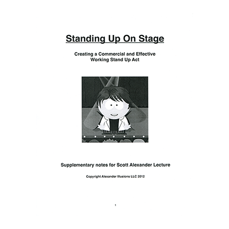 STANDING UP ON STAGE (Creating a Commercial and Effective Stand Up Act) - Scott Alexander wwww.magiedirecte.com