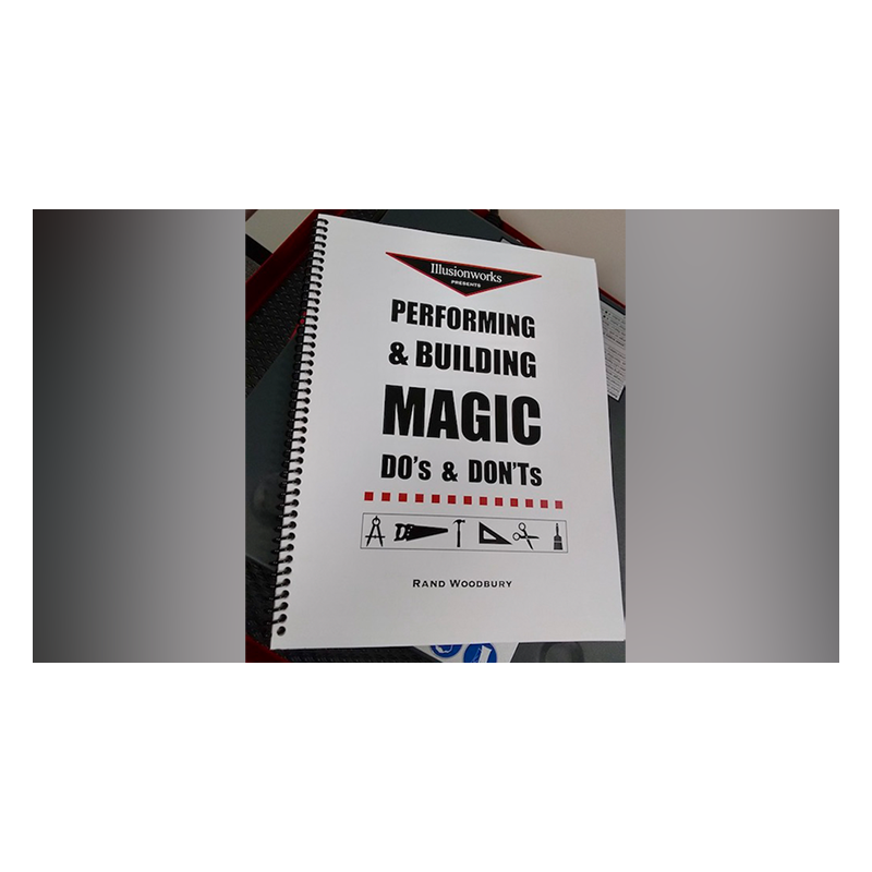 Performing and Building Magic: Do's and Don'ts by Rand Woodbury - Book wwww.magiedirecte.com