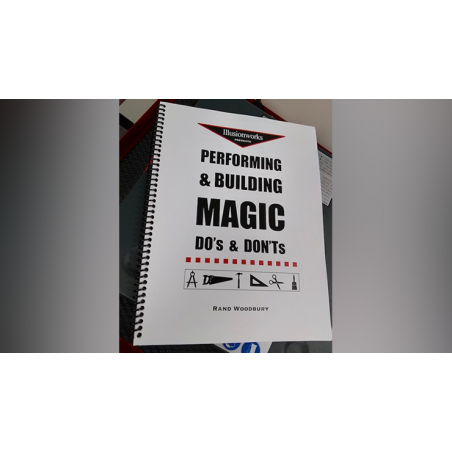 PERFORMING and BUILDING MAGIC: Do's and Don'ts - Rand Woodbury wwww.magiedirecte.com