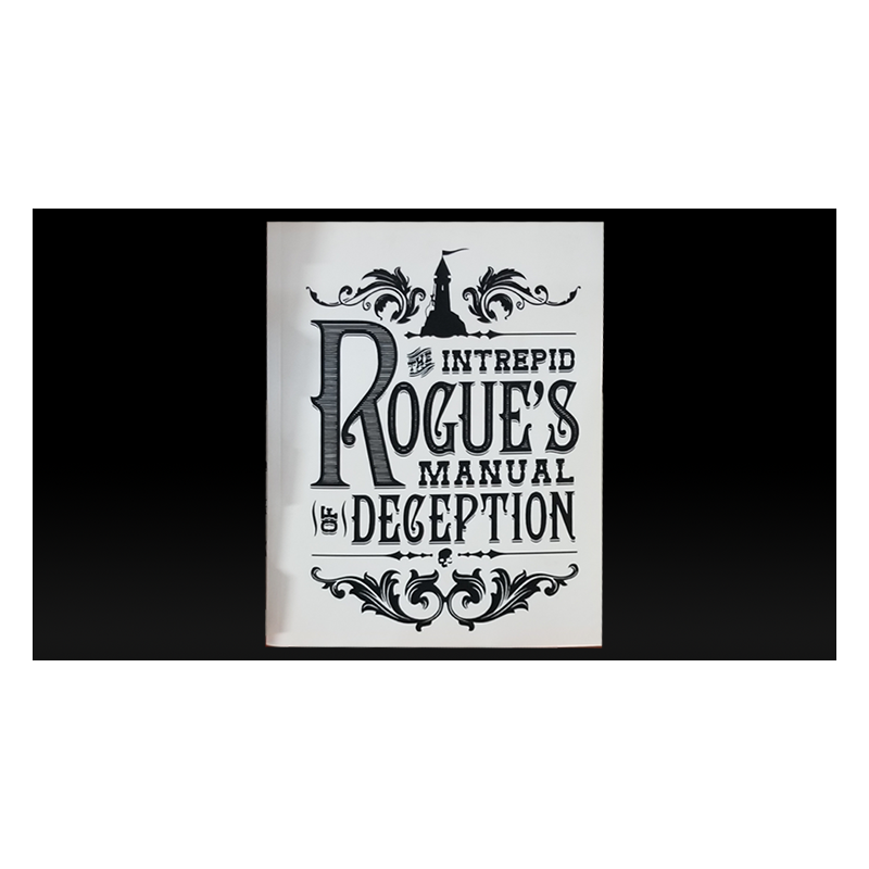 THE INTREPID ROGUE'S MANUAL OF DECEPTION (soft cover) wwww.magiedirecte.com