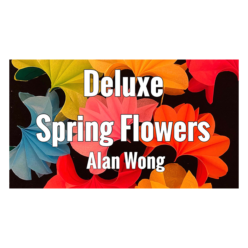 Deluxe Spring Flowers by Alan Wong - Trick wwww.magiedirecte.com