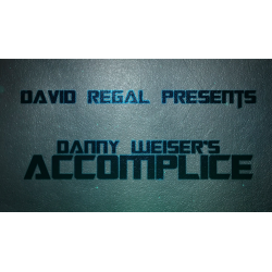 ACCOMPLICE by Danny Weiser & David Regal - Trick wwww.magiedirecte.com