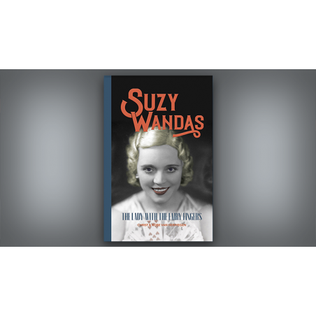 Suzy Wandas: The Lady with the Fairy Fingers by Kobe and Christ Van Herwegen - Book wwww.magiedirecte.com
