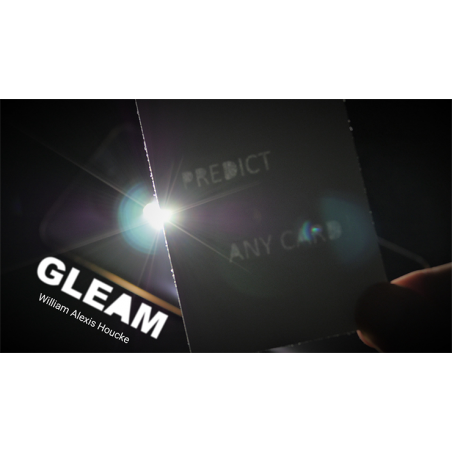 Gleam by William Alexis Houcke - Trick wwww.magiedirecte.com