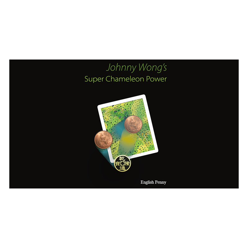 Super Chameleon Power English Penny Version by Johnny Wong - Trick wwww.magiedirecte.com