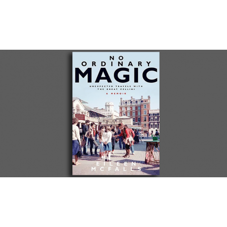 NO ORDINARY MAGIC A MEMOIR (Unexpected Travels with the Great Cellini) wwww.magiedirecte.com