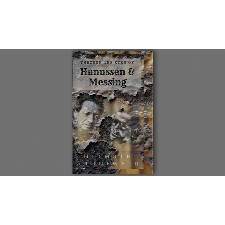 Through The Eyes of Hanussen & Messing By Helmuth Grunewald - Book wwww.magiedirecte.com