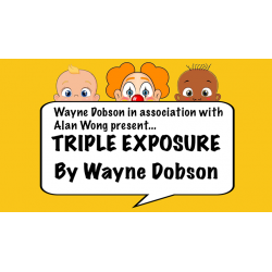 Triple Exposure by Wayne Dobson in association with Alan Wong - Trick wwww.magiedirecte.com