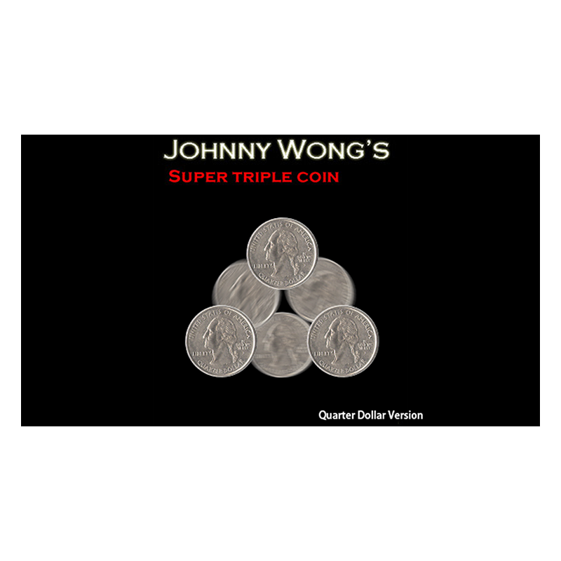Super Triple Coin QUARTER (with DVD) by Johnny Wong - Trick wwww.magiedirecte.com