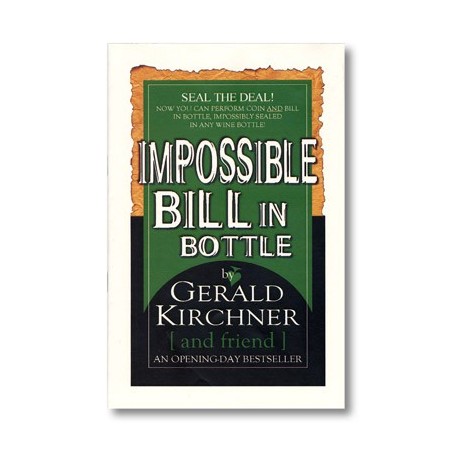 Impossible Bill In Bottle by Gerald Kirchner - Trick wwww.magiedirecte.com