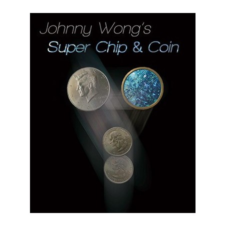 SUPER CHIP & COIN - Johnny Wong wwww.magiedirecte.com