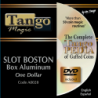 SLOT BOSTON COIN BOX - Aluminium (One Dollar) - Tango wwww.magiedirecte.com
