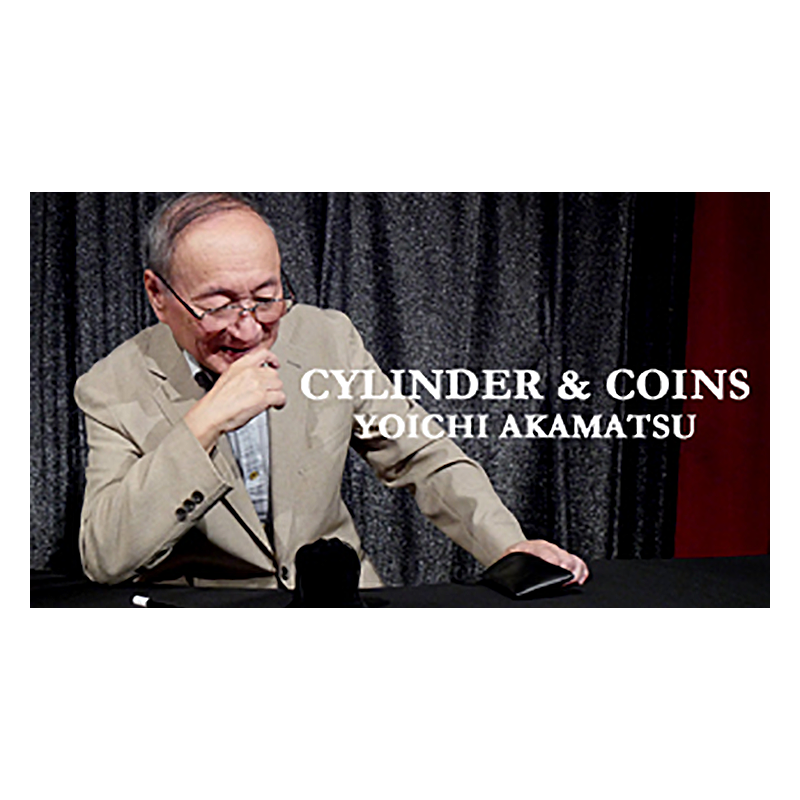 YOICHI AKAMATSU'S - CYLINDER AND COINS wwww.magiedirecte.com