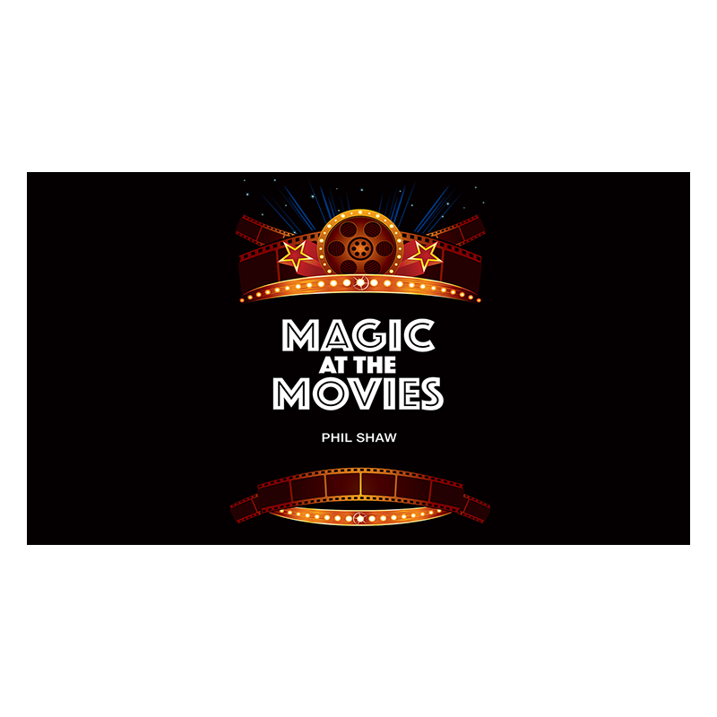 Magic At The Movies by Phil Shaw - Trick wwww.magiedirecte.com