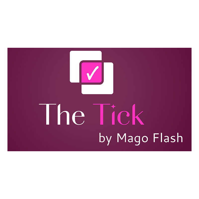 The Tick by Mago Flash - Trick wwww.magiedirecte.com