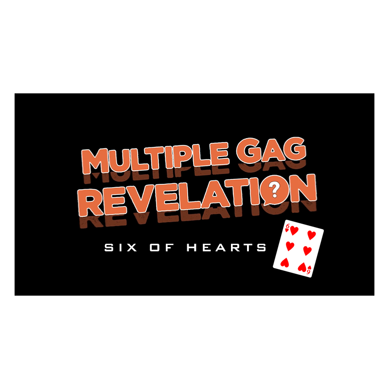 MULTIPLE GAG PREDICTION SIX OF HEARTS - PlayTime Magic DEFMA wwww.magiedirecte.com