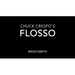 Flosso - Chuck Crespo and Magic Smith wwww.magiedirecte.com