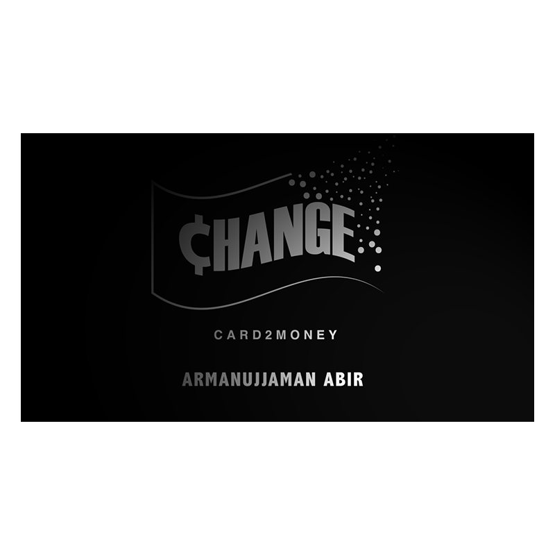 CHANGE (Gimmicks and Online Instructions) by Armanujjaman Abir wwww.magiedirecte.com