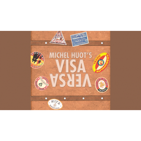 MICHEL HUOT'S VISA VERSA wwww.magiedirecte.com