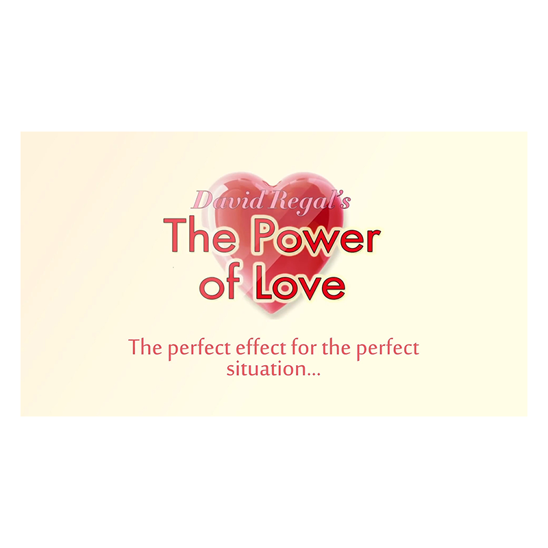 The Power of Love (Gimmicks and Online Instructions) by David Regal wwww.magiedirecte.com