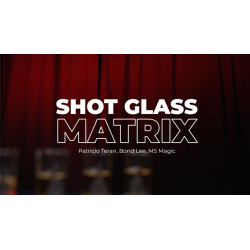 Shot Glass Matrix - Patricio, Bond Lee & MS Magic wwww.magiedirecte.com