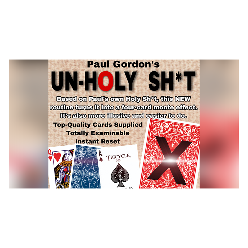 UNHOLY SH*T by Paul Gordon - Trick wwww.magiedirecte.com