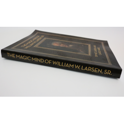 The Magic Mind of William W. Larsen Soft  BOUND by William Larson- Book wwww.magiedirecte.com