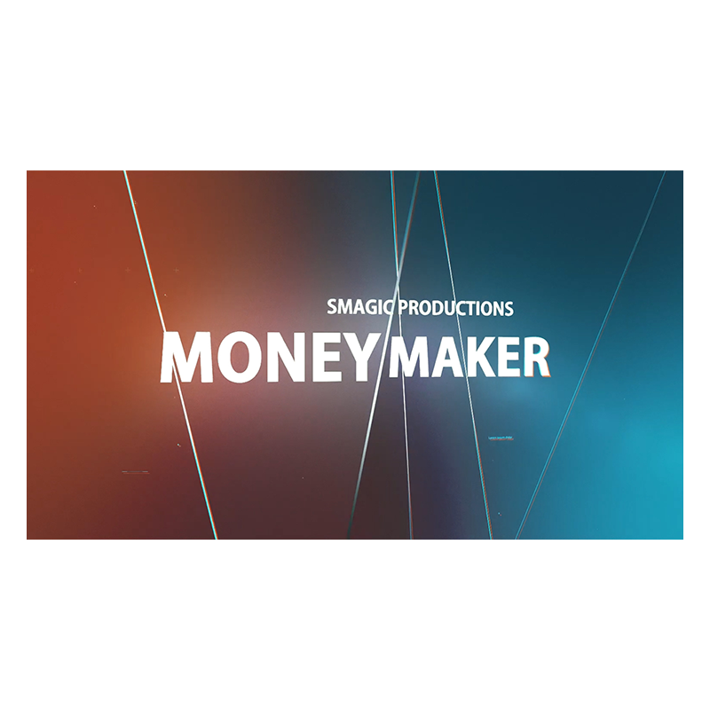 MONEY MAKER - Smagic Productions wwww.magiedirecte.com