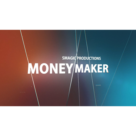 MONEY MAKER - Smagic Productions wwww.magiedirecte.com