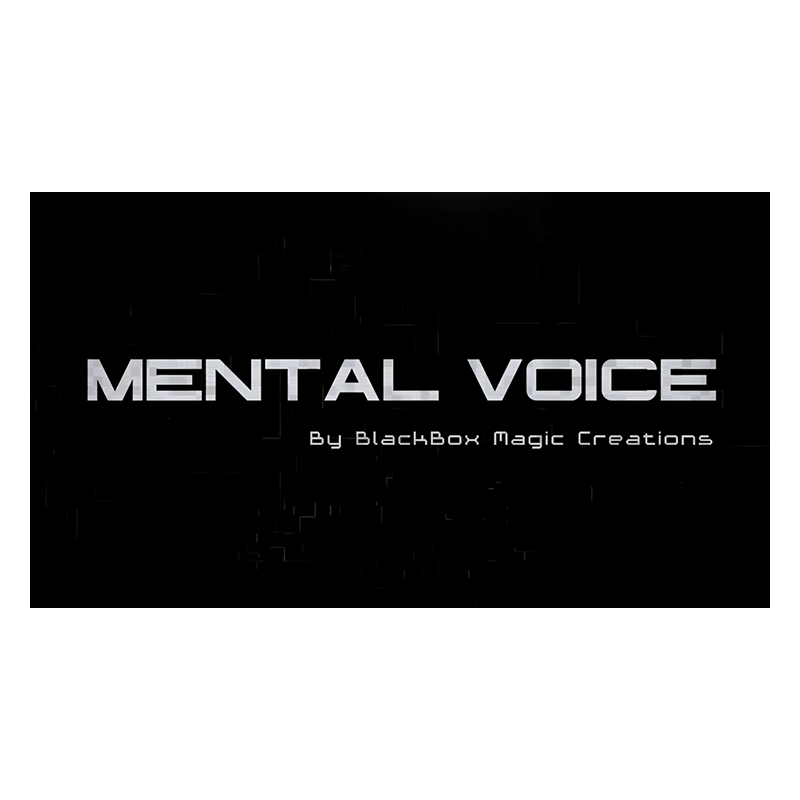Mental Voice by BlackBox Magic Creations wwww.magiedirecte.com