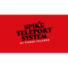 Spike Teleport System - Pierre Velarde wwww.magiedirecte.com