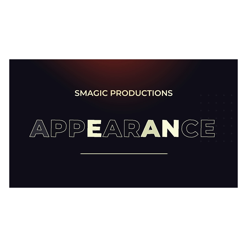 APPEARANCE Small - Smagic Productions wwww.magiedirecte.com