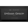 Balloon Oracle by HJ and Henry Harrius Presents wwww.magiedirecte.com