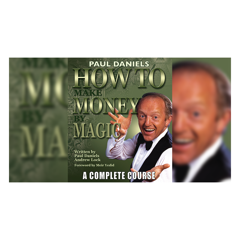 How To Make Money by Magic by Paul Daniels wwww.magiedirecte.com