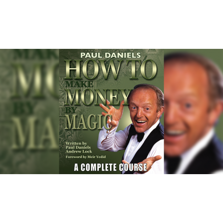 How To Make Money by Magic by Paul Daniels wwww.magiedirecte.com