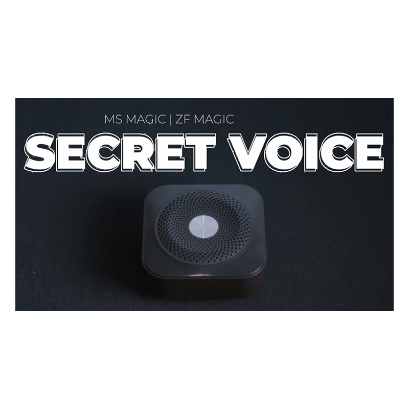 Secret Voice by ZF Magic, Bond Lee & MS Magic wwww.magiedirecte.com