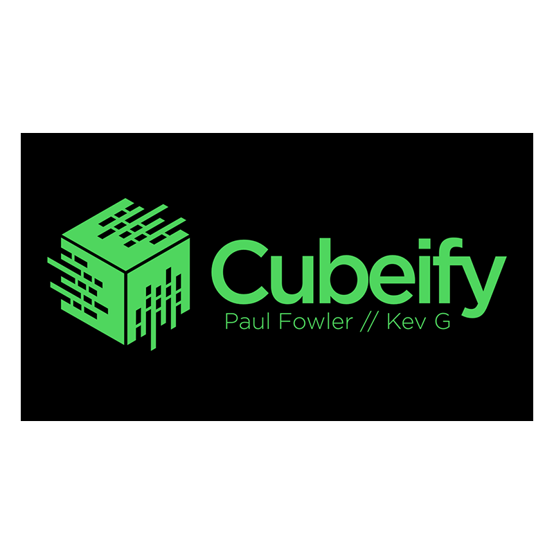 Cubeify by Paul Fowler and Kev G wwww.magiedirecte.com