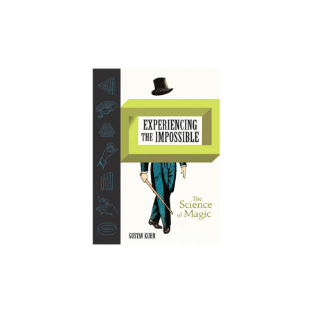 Experiencing the Impossible (The Science of Magic) by Gustav Kuhn - Book wwww.magiedirecte.com