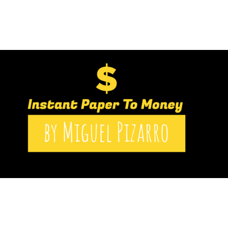 Instant Paper to Money (Euro) - Miguel Pizarro wwww.magiedirecte.com