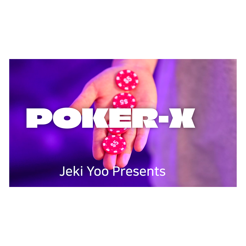 Poker-X by Jeki Yoo wwww.magiedirecte.com