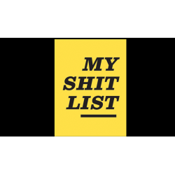 My Sh*t List by Diamond Jim Tyler wwww.magiedirecte.com