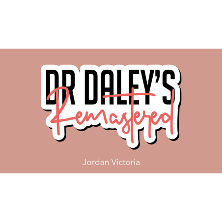 DR DALEY REMASTERED by Jordan Victoria (Queen) wwww.magiedirecte.com