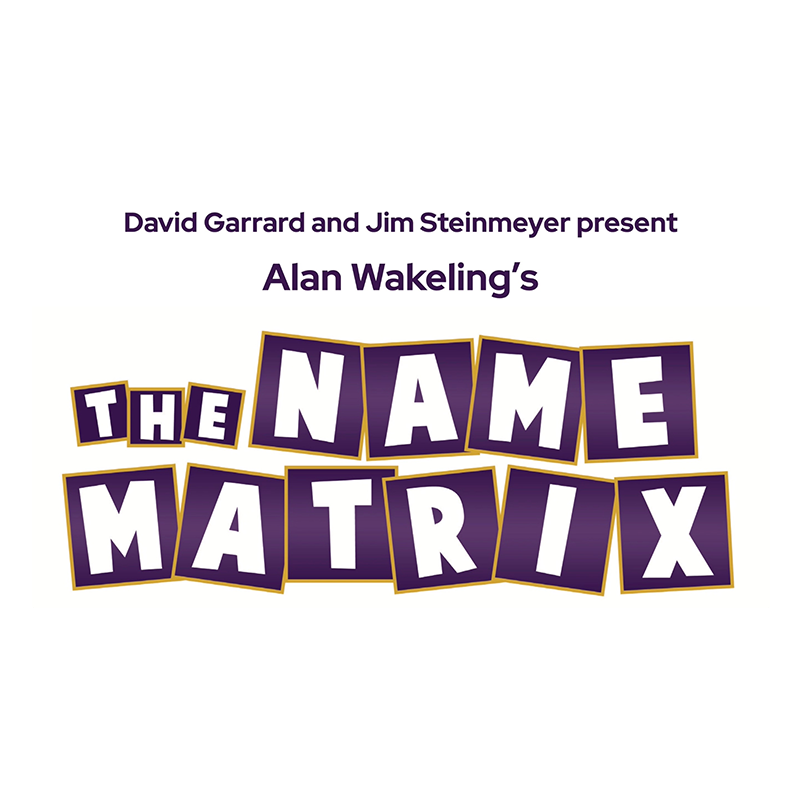 David Garrard and Jim Steinmeyer Present: Alan Wakeling's Name Matrix wwww.magiedirecte.com