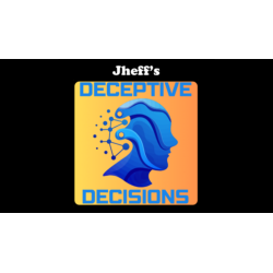 Deceptive Decisions by Jheff wwww.magiedirecte.com